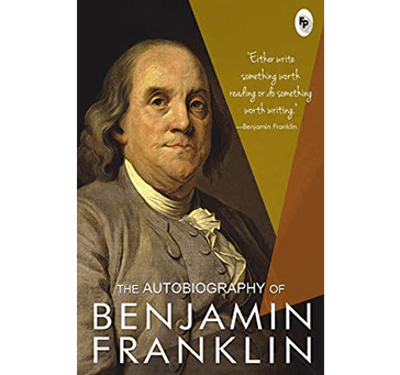 Buy The Autobiography Of Benjamin Franklin