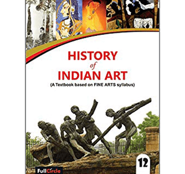 Buy History Of Indian Art (A Textbook Based On Fine Arts Syllabus) For Class 12