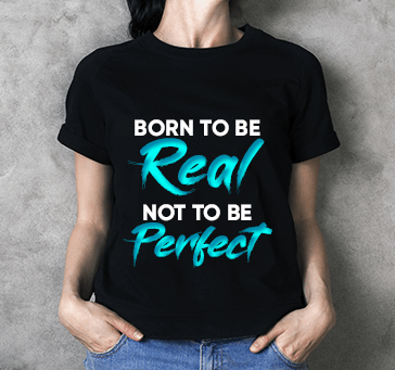 Buy Born To Be Real Not To Be Perfect