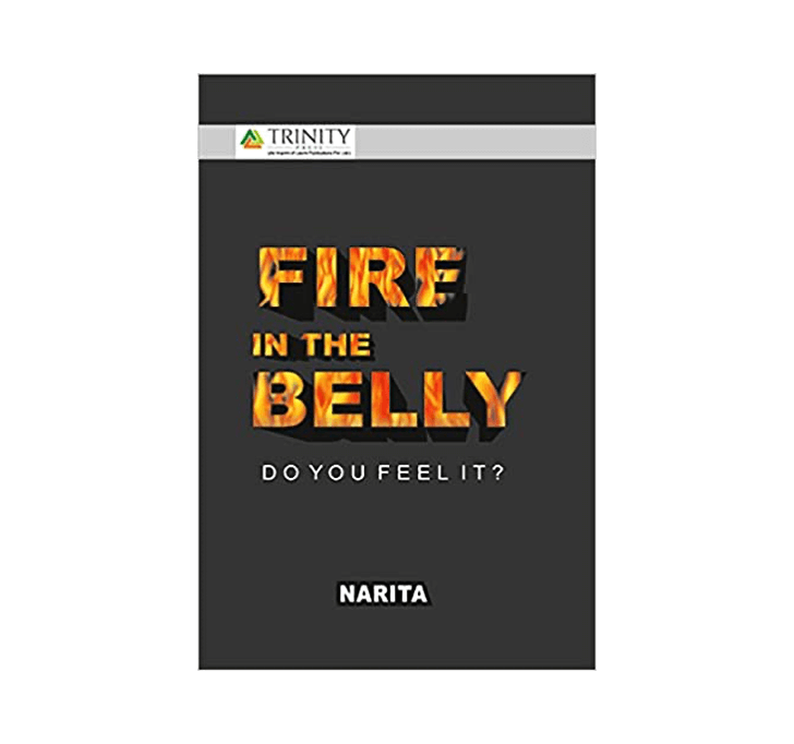 Buy Fire In The Belly-Do You Feel It? By Narita A Very Positive Way Of Life