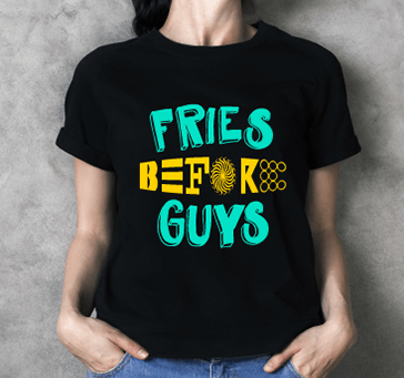 Buy Fries Before Guys