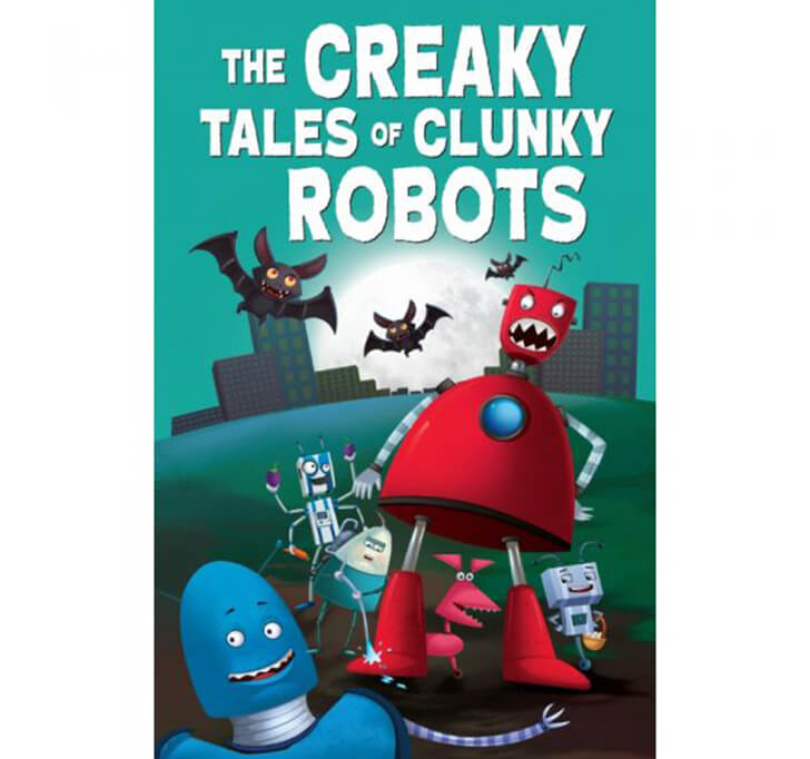 Buy The Creaky Tales Of Clunky Robots