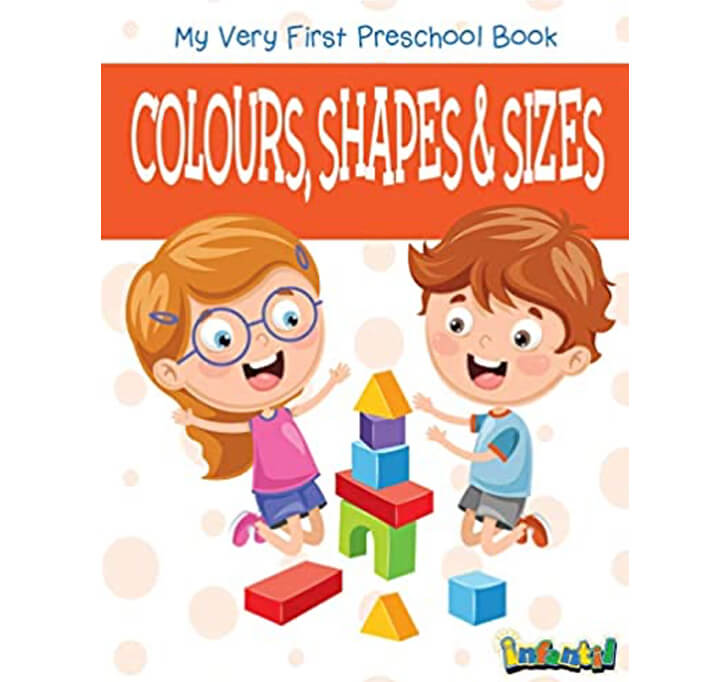 Buy Colours, Shapes & Sizes - My Very First Preschool Book