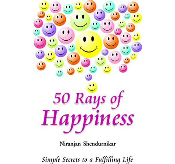 Buy 50 Rays Of Happiness: Simple Secrets To A Fulfilling Life: 1