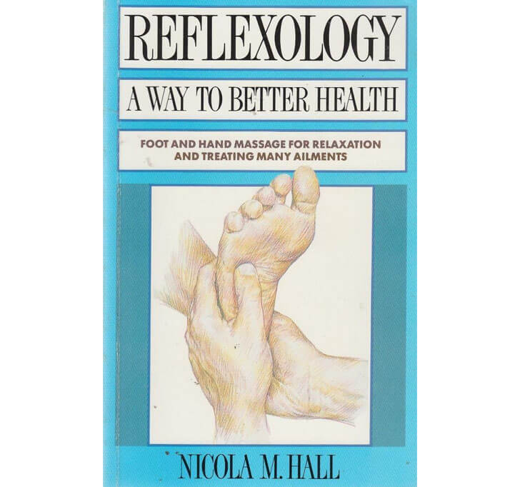 Buy Reflexology: A Way To Better Health
