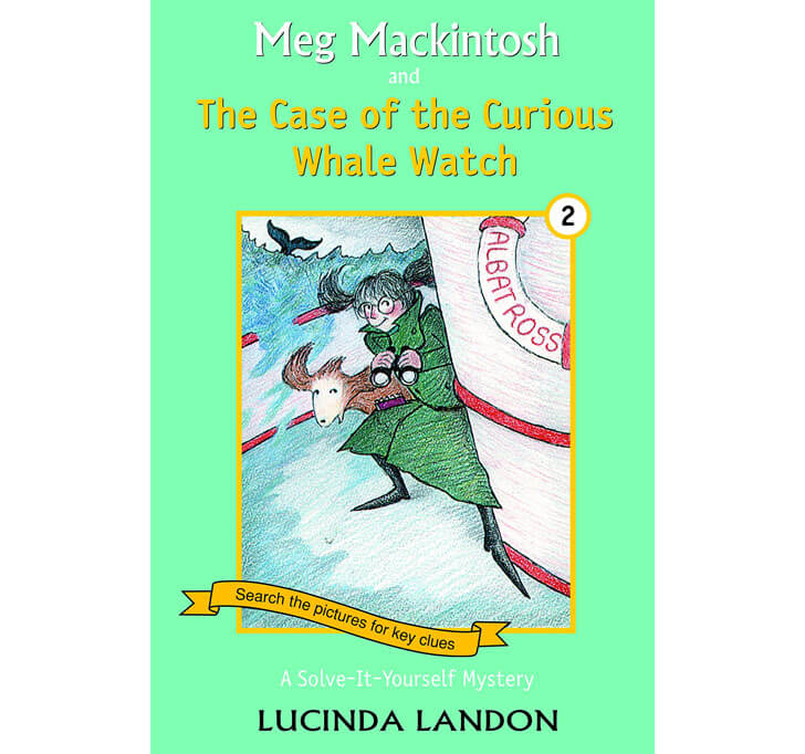 Buy Meg Mackintosh And The Case Of The Curious Whale Watch - Title #2: A Solve-It-Yourself Mystery (Meg Mackintosh Mystery)