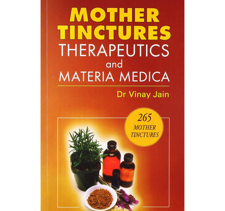 Buy Mother Tinctures - Therapeutics And Materia Medica: 1