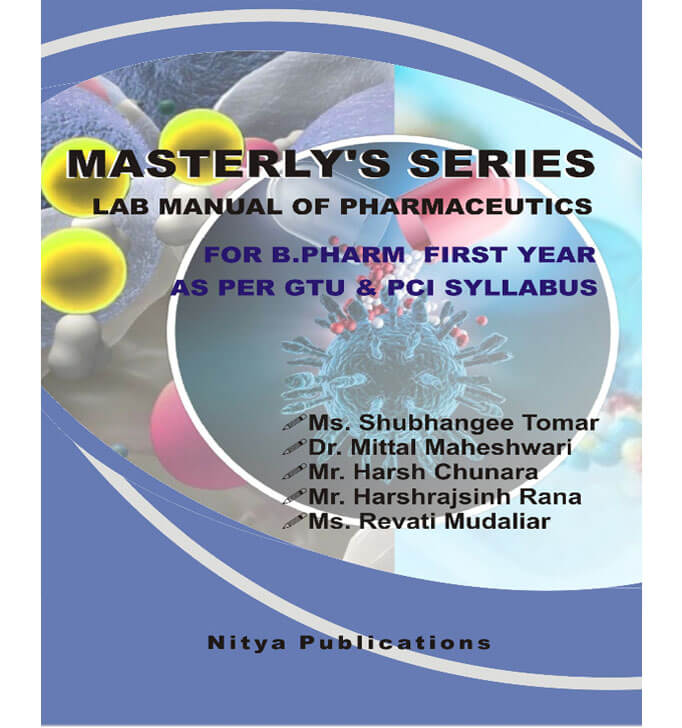 Buy Masterly’s Series Lab Manual Of Pharmaceutics For B.Pharm First Year As Per GTU & PCI Syllabus