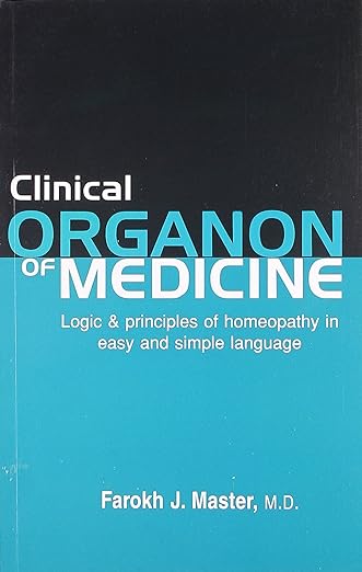 Buy Clinical Organon Of Medicine: Logic & Principles Of Homeopathy In Easy & Simple Language