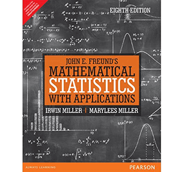 Buy John E. Freund\'s Mathematical Statistics With Applications By Irwin Miller & Maryless Miller