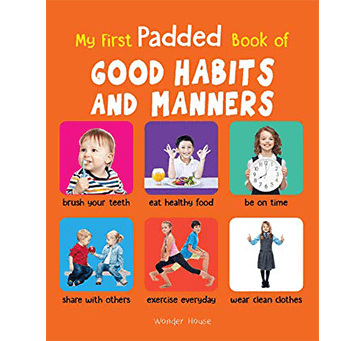 Buy My First Padded Book Of Good Habits And Manners: Early Learning Padded Board Books For Children