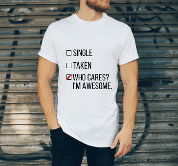 Buy Single Taken Who Cares ? I Am Awesome