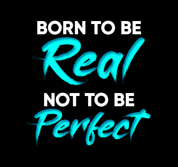 Buy Born To Be Real Not To Be Perfect