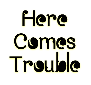 Buy Here Comes Trouble