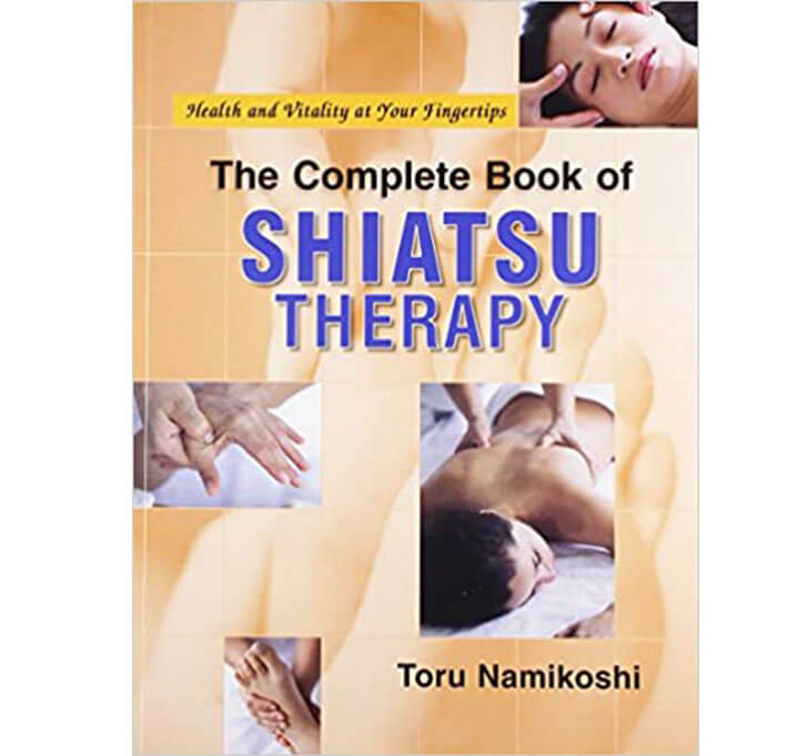 Buy The Complete Book Of Shiatsu Therapy