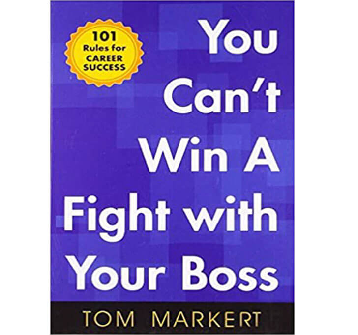Buy You Canâ€™t Win A Fight With Your Boss