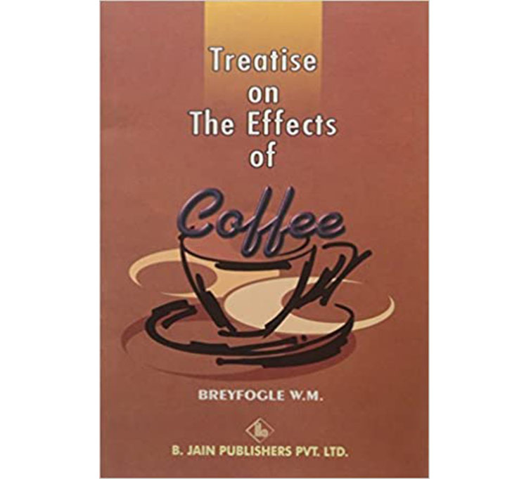 Buy Treatise On The Effect Of Coffee: 1