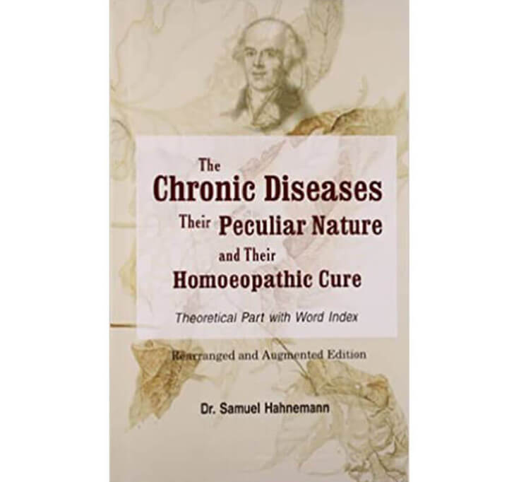 Buy The Chronic Diseases Their Peculiar Nature & Their Homeopathic Cure â€“ The Oretical Part (With Word Index)