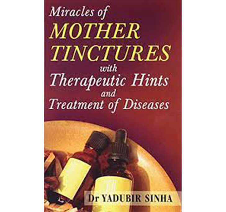 Buy Mother Tinctures With Therapeutic Hints & Treatment Of Diseases