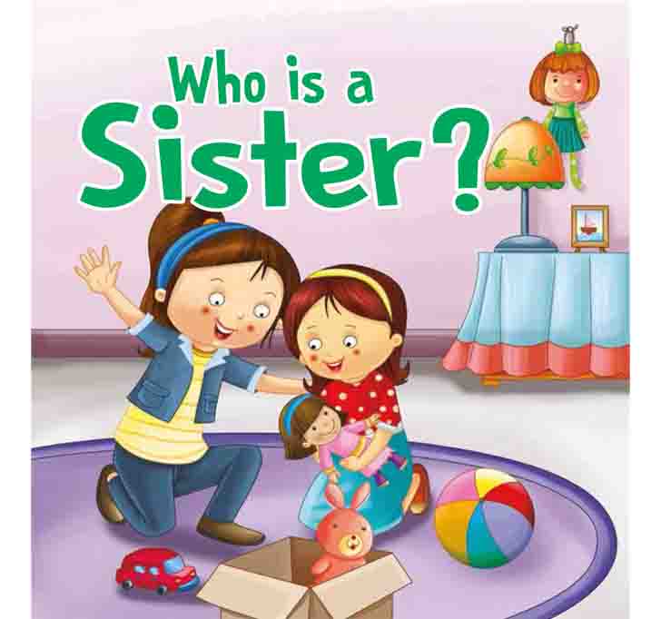 Buy Who Is A Sister? - Foam Book Paperback â€“ 1 January 2018