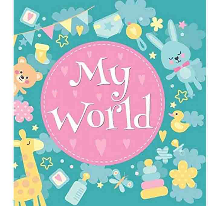 Buy My World (Baby Record Books Series) Hardcover â€“ 4 November 2019