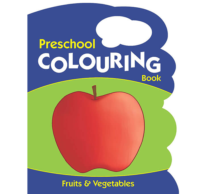 Buy Fruits & Vegetables - Preschool Colouring Book (Preschool Colouring Books)