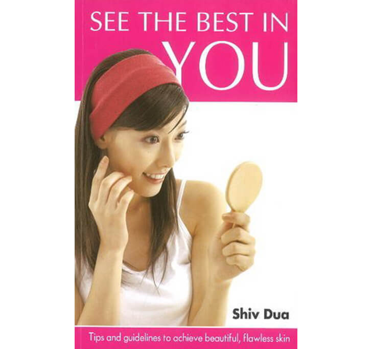Buy See The Best In You: Tips & Guidelines To Achieve Beautiful, Flawless Skin