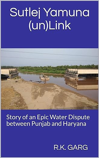 Buy Sutlej Yamuna (un) Link Story Of An Epic Water Dispute Between Punjab And Haryana